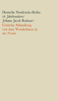 Hardcover Critische Abhandlung Von Dem Wunderbaren in Der Poesie [German] Book