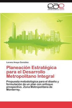 Paperback Planeación Estratégica para el Desarrollo Metropolitano Integral [Spanish] Book