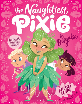 Paperback The Naughtiest Pixie in Disguise Book