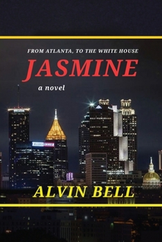 Jasmine: From Atlanta, to the White House