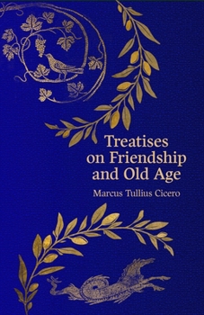 Paperback Treatises on Friendship and Old Age Book