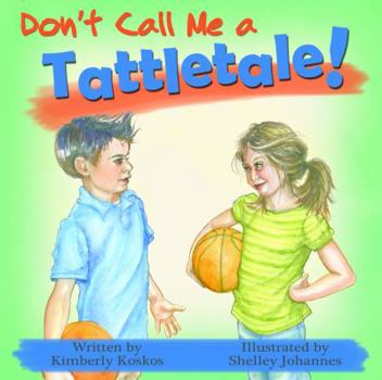 Paperback Don't Call Me a Tattletale! Book