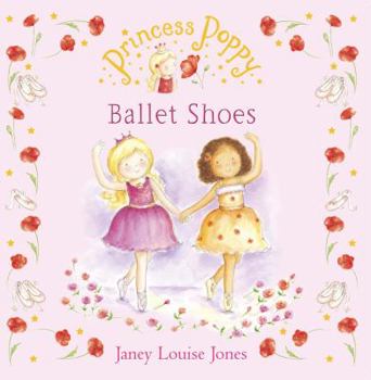 Princess Poppy: Ballet Shoes (Princess Poppy) - Book  of the Princess Poppy