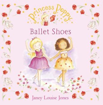 Princess Poppy: Ballet Shoes (Princess Poppy)