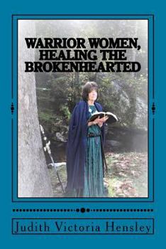Paperback Warrior Women, Healing the Brokenhearted Book