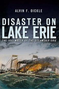 Paperback Disaster on Lake Erie:: The 1841 Wreck of the Steamship Erie Book