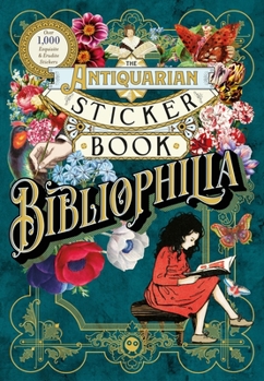 Hardcover The Antiquarian Sticker Book: Bibliophilia Book