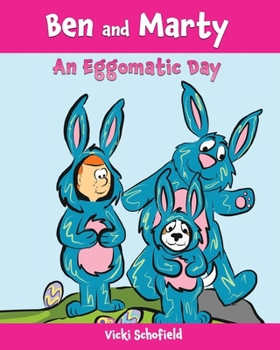 Paperback Ben and Marty: An Eggomatic Day Book