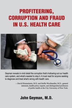 Paperback Profiteering, Corruption and Fraud in U. S. Health Care Book