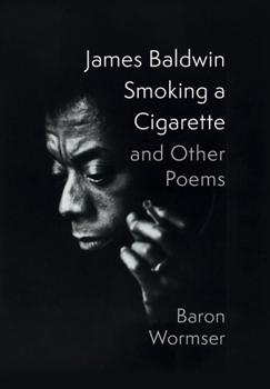 Hardcover James Baldwin Smoking a Cigarette and Other Poems Book