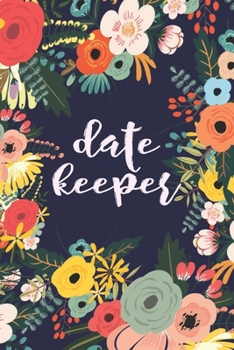 Paperback Date Keeper: Important Dates Reminder Book For Birthdays, Anniversaries And Celebrations Incl. Monthly Overview Book