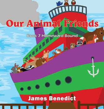 Hardcover Our Animal Friends: Homeward Bound Book