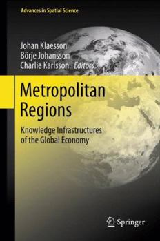 Hardcover Metropolitan Regions: Knowledge Infrastructures of the Global Economy Book