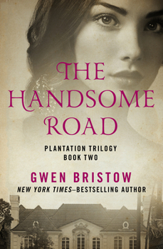 The Handsome Road - Book #2 of the Plantation Trilogy