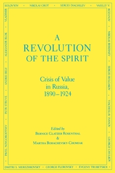 Paperback A Revolution of the Spirit: Crisis of Value in Russia, 1890-1924 Book