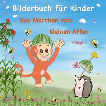 Paperback Bilderbuch f?r Kinder Das M?rchen vom kleinen Affen: M?rchenbuch mit lustigen Kurzgeschichten f?r Leseanf?nger [German] Book