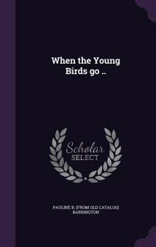 Hardcover When the Young Birds go .. Book