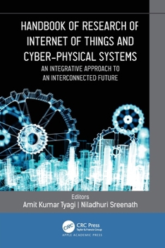 Paperback Handbook of Research of Internet of Things and Cyber-Physical Systems: An Integrative Approach to an Interconnected Future Book