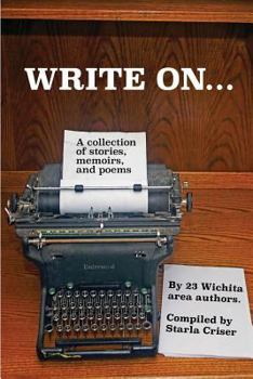 Paperback Write On: A Collection of Stories, Memoirs, and Poems Book