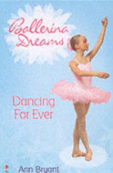 Dancing Forever - Book #6 of the Ballerina Dreams