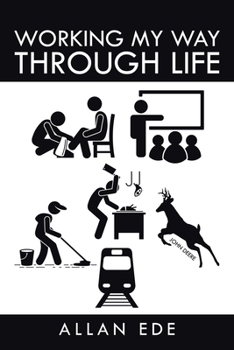 Paperback Working My Way Through Life Book