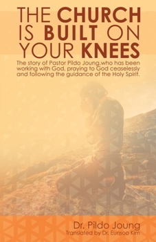 Paperback The Church Is Built On Your Knees Book