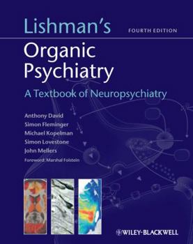 Hardcover Lishman's Organic Psychiatry: A Textbook of Neuropsychiatry Book