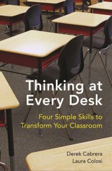 Paperback Thinking at Every Desk: Four Simple Skills to Transform Your Classroom Book