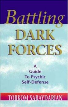 Paperback Battling Dark Forces: A Guide to Psychic Self-Defense Book