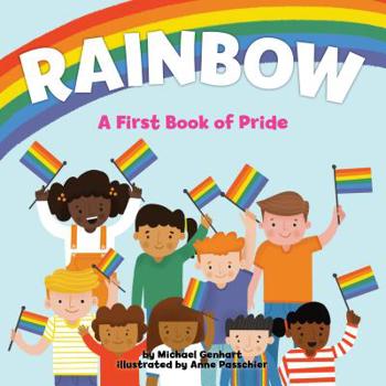 Hardcover Rainbow: A First Book of Pride Book