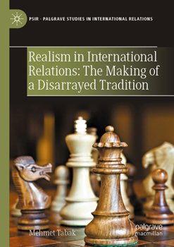 Paperback Realism in International Relations: The Making of a Disarrayed Tradition Book