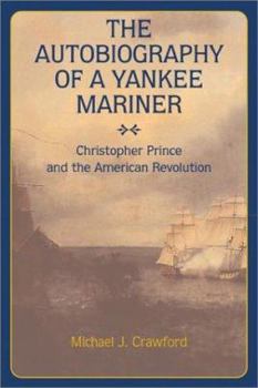 Hardcover Autobiography of a Yankee Mariner: Christopher Prince and the American Revolution Book