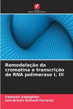 Paperback Remodelação da cromatina e transcrição de RNA polimerase I, III [Portuguese] Book