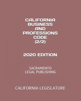 Paperback California Business and Professions Code (2/2) 2020 Edition: Sacramento Legal Publishing Book