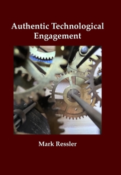 Hardcover Authentic Technological Engagement Book