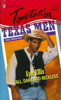 Tall, Dark And Reckless (Mail Order Men) (Harlequin Temptation, 707) - Book #10 of the Mail Order Men