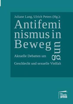 Paperback Antifeminismus in Bewegung [German] Book