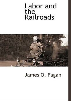 Hardcover Labor and the Railroads Book