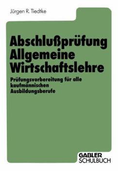 Paperback Abschlusspr?fung Allgemeine Wirtschaftslehre [German] Book
