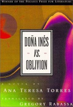 Doña Inés contra el olvido