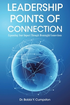 Paperback Leadership Points Of Connection: Expanding Your Impact Through Meaningful Connections Book