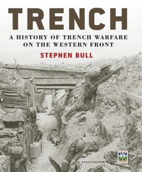 Hardcover Trench: A History of Trench Warfare on the Western Front Book