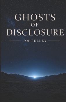 Paperback Ghosts of Disclosure (Zero Disclosure) Book