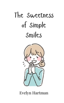 The Sweetness of Simple Smiles