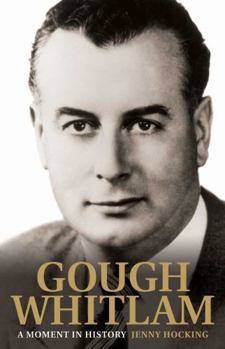 Paperback Gough Whitlam: A Moment in History Book