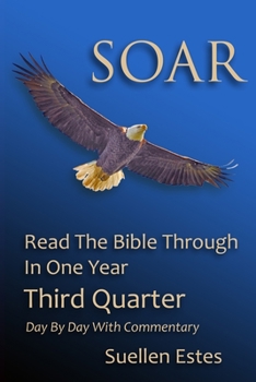Paperback Soar: Read The Bible Through In One Year, Third Quarter Book