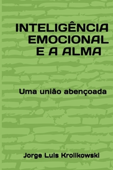 Paperback Intelig?ncia Emocional e a Alma: Uma uni?o aben?oada [Portuguese] Book