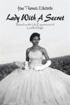 Lady With a Secret: Based on the Life Experiences of Louella Daigle