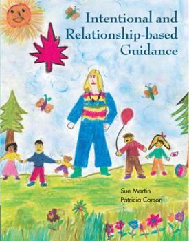Paperback Intentional and Relationship-Based Guidance [Paperback] by Martin, Sue Book