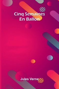 Cinq Semaines En Ballon (French Edition)